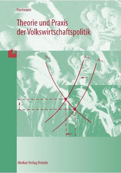 Theorie und Praxis der Volkswirtschaftspolitik - Hartmann, Gernot
