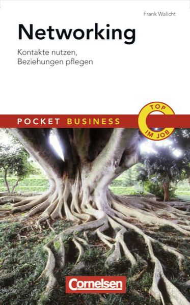Pocket Business: Networking: Kontakte nutzen, Beziehungen pflegen - Walicht, Frank
