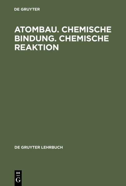 Atombau. Chemische Bindung. Chemische Reaktion: Grundlagen in Aufgaben und Lösungen (De Gruyter Lehrbuch) - Riedel, Erwin und Willm Grimmich