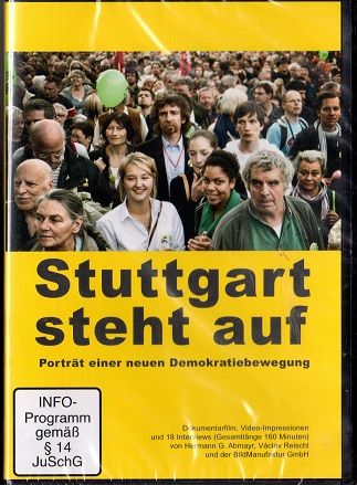 Stuttgart steht auf : Porträt einer neuen Demokratiebewegung. Hermann G. Abmayr ; Vaclav Reischl - Abmayr, Hermann G. und Vaclav Reischl