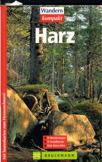 Harz: 35 Wanderungen. Viele Reise-Infos (Wandern kompakt) - Chris, Bergmann