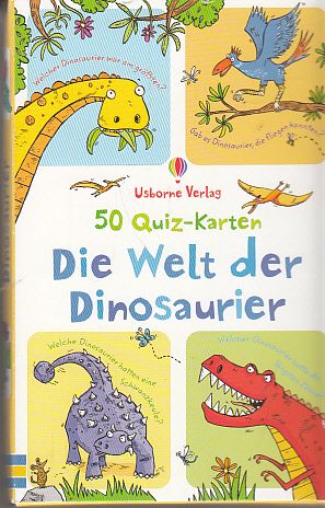 50 Quiz-Karten: Die Welt der Dinosaurier. Sarah Khan - Khan, Sarah (Verfasser) und Sarah (Illustrator) Horne