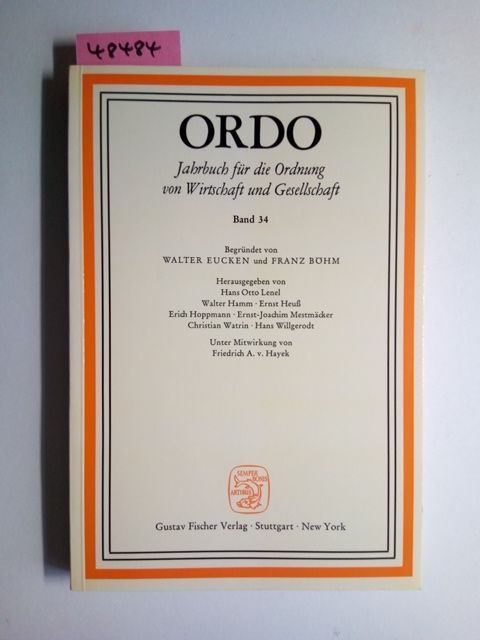 ORDO - Jahrbuch für die Ordnung von Wirtschaft und Gesellschaft Band 34 Franz Böhm Walter Eucken - Eucken, Walter and Franz Böhm