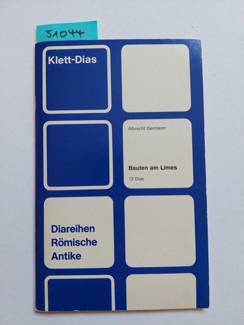 Bauten am Limes Albrecht Germann / Diareihen römische Antike; Klett-Dias - Germann, Albrecht (Mitwirkender)