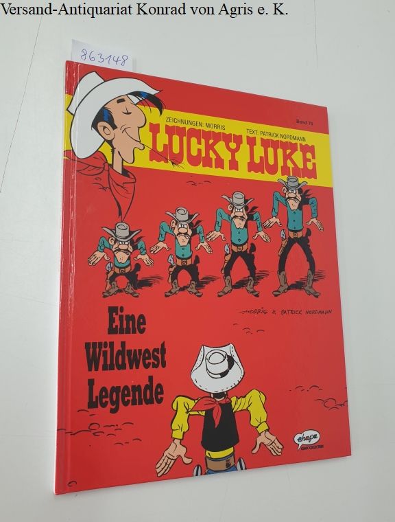Lucky Luke : Band 76 : Eine Wildwest Legende - Morris und Patrick Nordmann