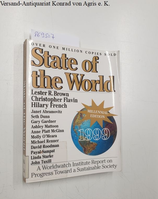 State of the World 1999. A Worldwatch Institute Report on Progress Toward a Sustainable Society - Starke, Linda, Lester R. Brown and Christopher Flavin