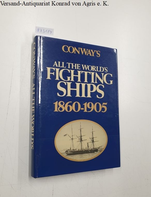 Conway's All The World's Fighting Ships 1860-1905 - Gardiner, Robert, Roger Chesneau and Eugene Kolesnik (Hrsg.)