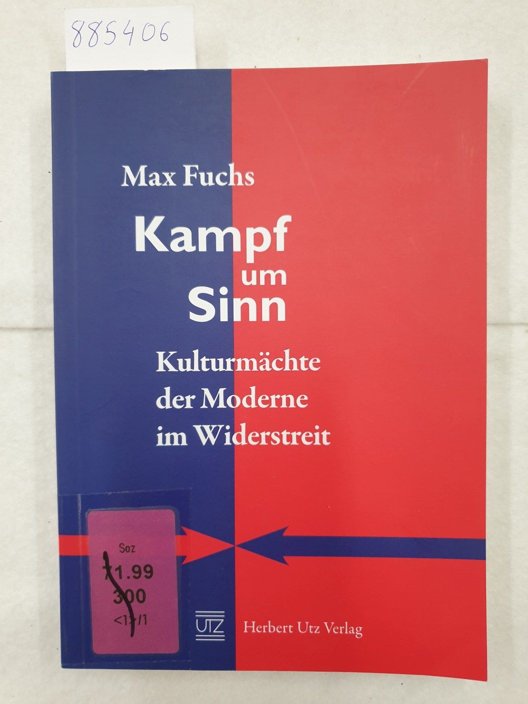 Kampf um Sinn - Kulturmächte der Moderne im Widerstreit - Fuchs, Max