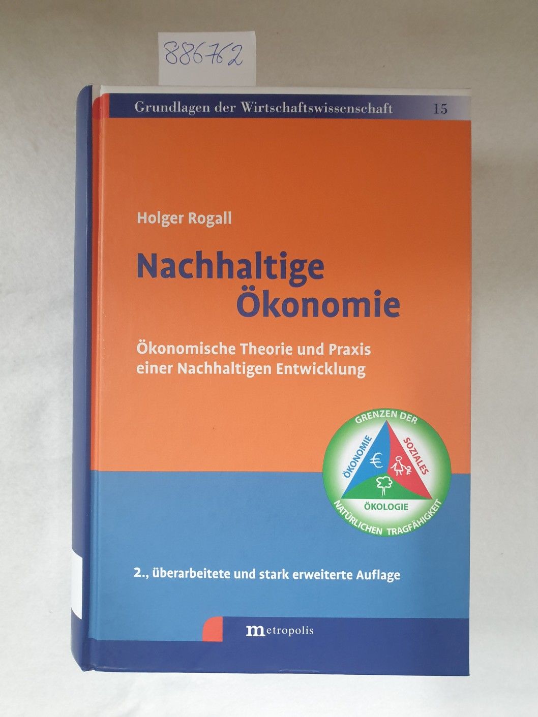 Nachhaltige Ökonomie : ökonomische Theorie und Praxis einer nachhaltigen Entwicklung. (= Grundlagen der Wirtschaftswissenschaft ; Bd. 15) - Rogall, Holger