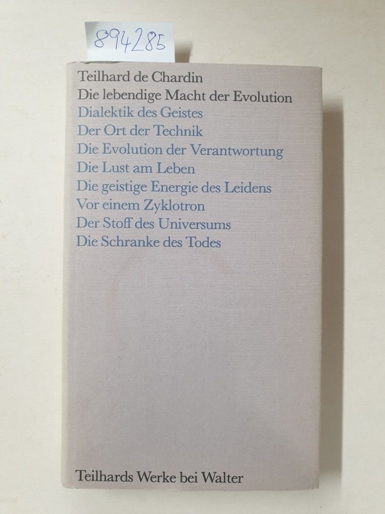 Die lebendige Macht der Evolution - Teilhard de Chardin, Pierre
