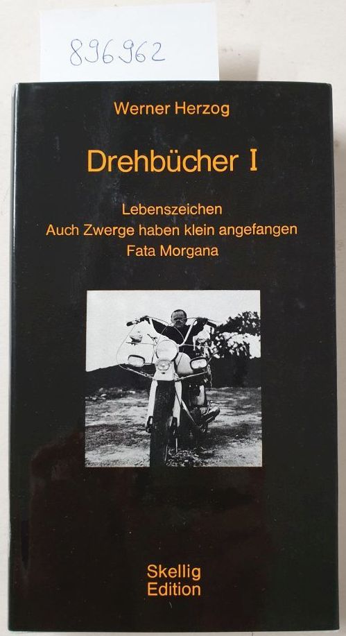 Drehbücher I: Lebenszeichen; Auch Zwerge haben klein angefangen; Fata Morgana - Herzog, Werner