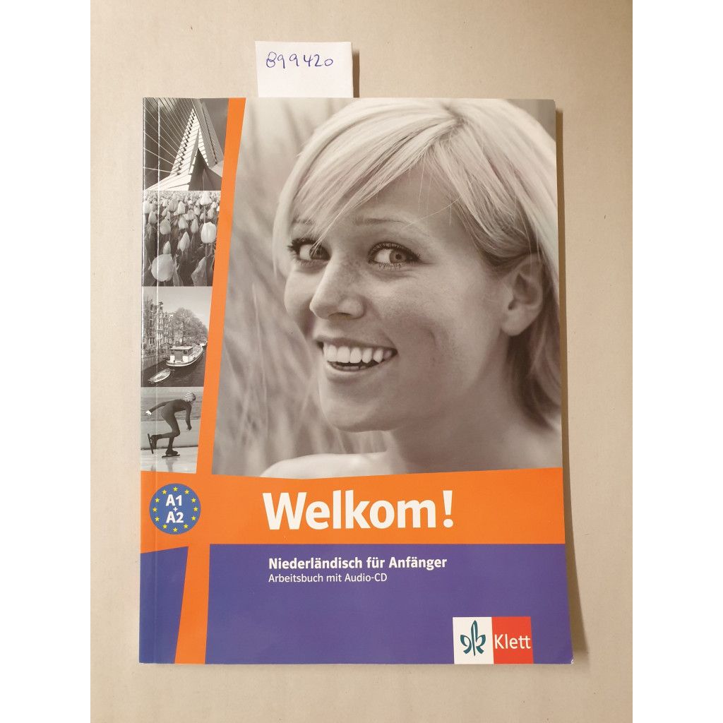 Welkom! neu A1-A2 : Niederländisch für Anfänger : Arbeitsbuch mit Audio-DC - Klett Sprachen