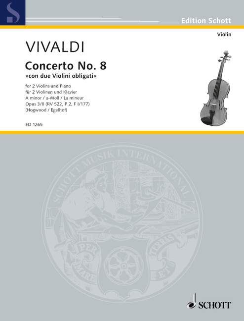 L'Estro Armonico: Concerto in a-Moll. op. 3/8. RV 522, P 2, F I/177. 2 Violinen, Streichorchester und Orgel. Klavierauszug mit Solostimmen. (Edition Schott)