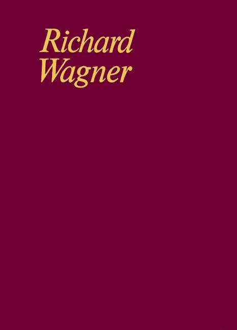 Klavierlieder: Gesang und Klavier. Partitur und Kritischer Bericht. (Richard Wagner - Sämtliche Werke)