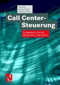 Call Center-Steuerung. So optimieren Sie den Betrieb Ihres Call Centers