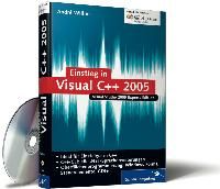 Einstieg in Visual C++ 2005: Inkl. Microsoft Visual C++ 2005 Express Edition, Grundlagen, .NET, Windows Programmierung mit Microsoft Foundation Classes (MFC) (Galileo Computing)