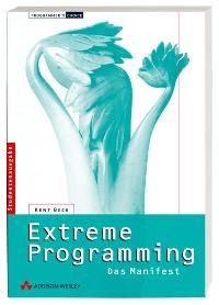 Extreme Programming. Das Manifest