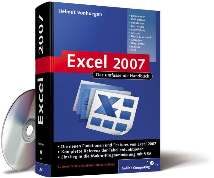 Excel 2007 -- Das umfassende Handbuch: Kalkulationsmodelle für die berufliche Praxis. Referenz der Tabellenfunktionen. Einstieg in die Makroprogrammierung mit VBA
