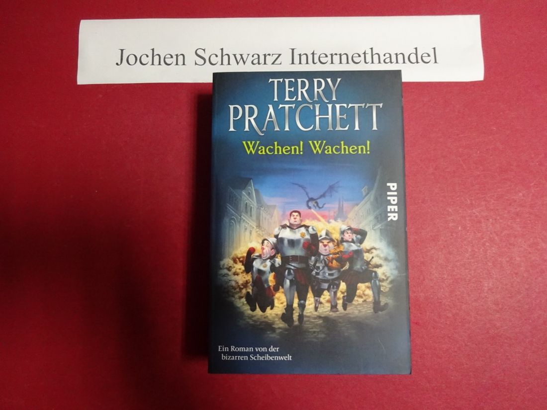 Wachen! Wachen! : ein Roman von der bizarren Scheibenwelt. - Pratchett, Terry und Andreas (Übers.) Brandhorst