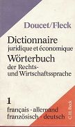 Wörterbuch der Rechts- und Wirtschaftssprache Teil 1., Französisch-Deutsch - Doucet, Michel und Klaus E. W. Fleck