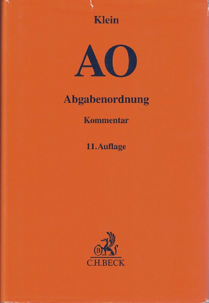 AO. Abgabenordnung - einschließlich Steuerstrafrecht - [Kommentar]. - Klein, Franz (Begr.)