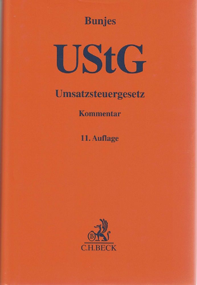 UStG. Umsatzsteuergesetz : [Kommentar]. begr. von Johann Bunjes ; Reinhold Geist. Erl. von Hans-Hermann Heidner u.a.