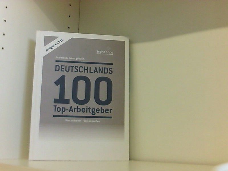 Deutschlands 100 Top-Arbeitgeber (Ausgabe 2011) - unbekannt
