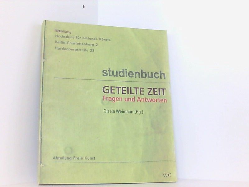 Geteilte Zeit: Fragen und Antworten (Edition Eselsweg) Fragen und Antworten - Weimann, Gisela