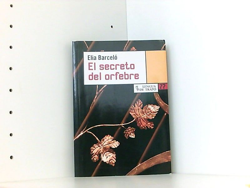 El secreto del orfebre (NB, Band 77) - Barceló, Elia