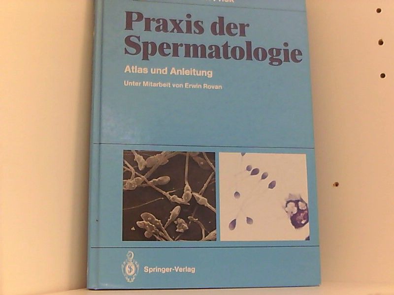 Praxis der Spermatologie: Atlas und Anleitung - Ludwig, Gerd, Julian Frick Erwin Rovan  u. a.