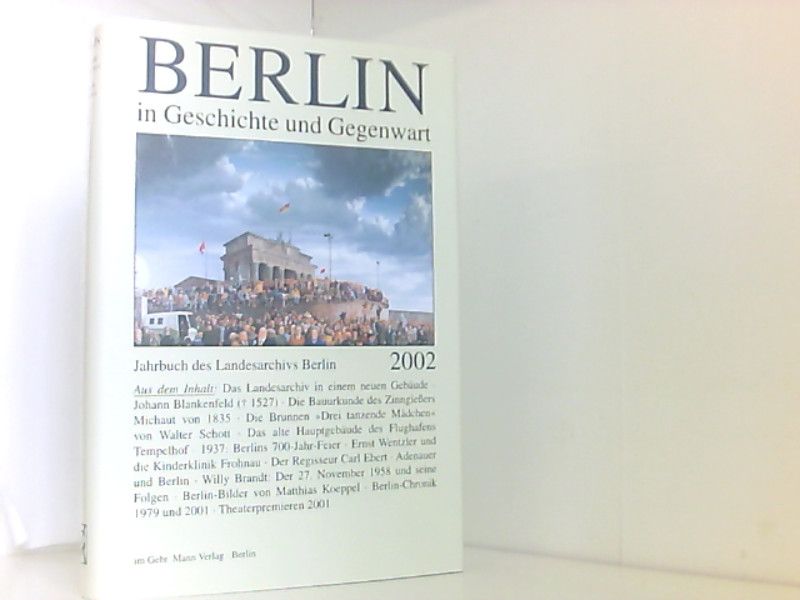 Berlin in Geschichte und Gegenwart (Jahrbuch des Landesarchivs Berlin, Band 2002) - Wetzel, Jürgen