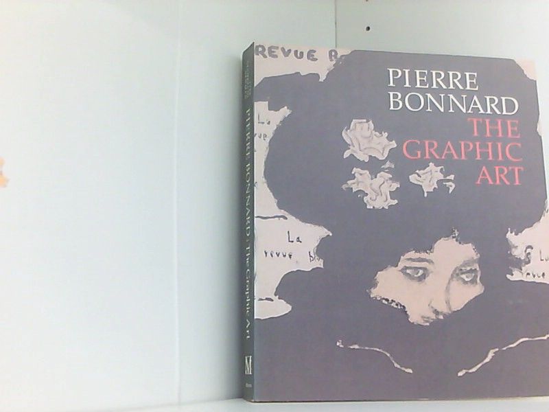 Pierre Bonnard : The Graphic Art
