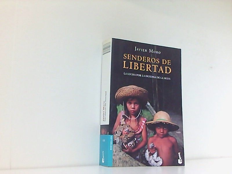 Senderos de libertad (Bestseller) - Moro, Javier