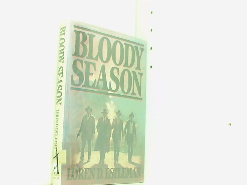 Bloody Season - Estelman Loren, D.