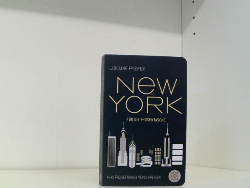 New York für die Hosentasche: Was Reiseführer verschweigen (Fischer Taschenbibliothek) - Pieper, Juliane