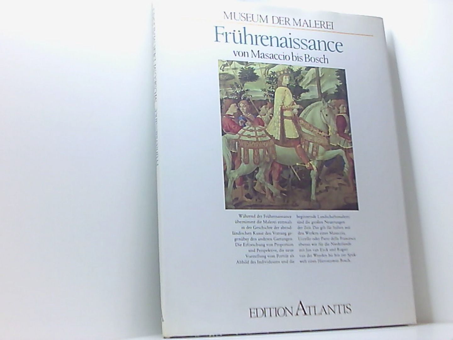 Museum der Malerei: Frührenaissance von Massaccio bis Bosch - Walther, I.F.