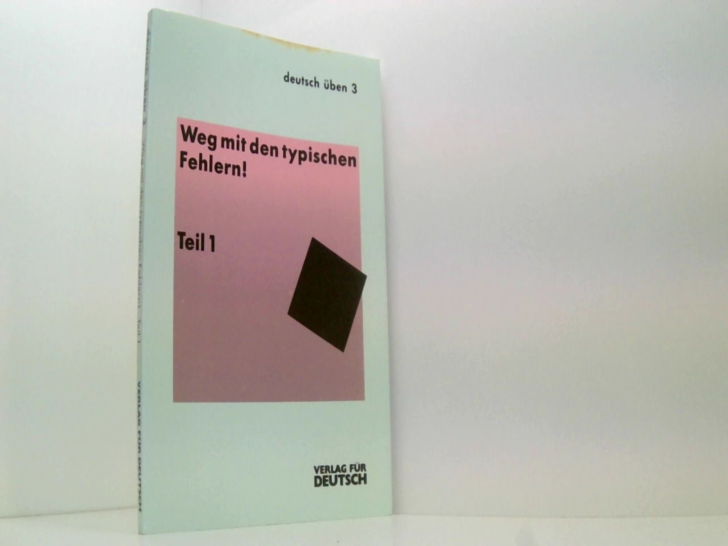 Deutsch üben, Bd.3, Weg mit den typischen Fehlern! - Busse, J, G Spiegelberg  und Richard Schmitt