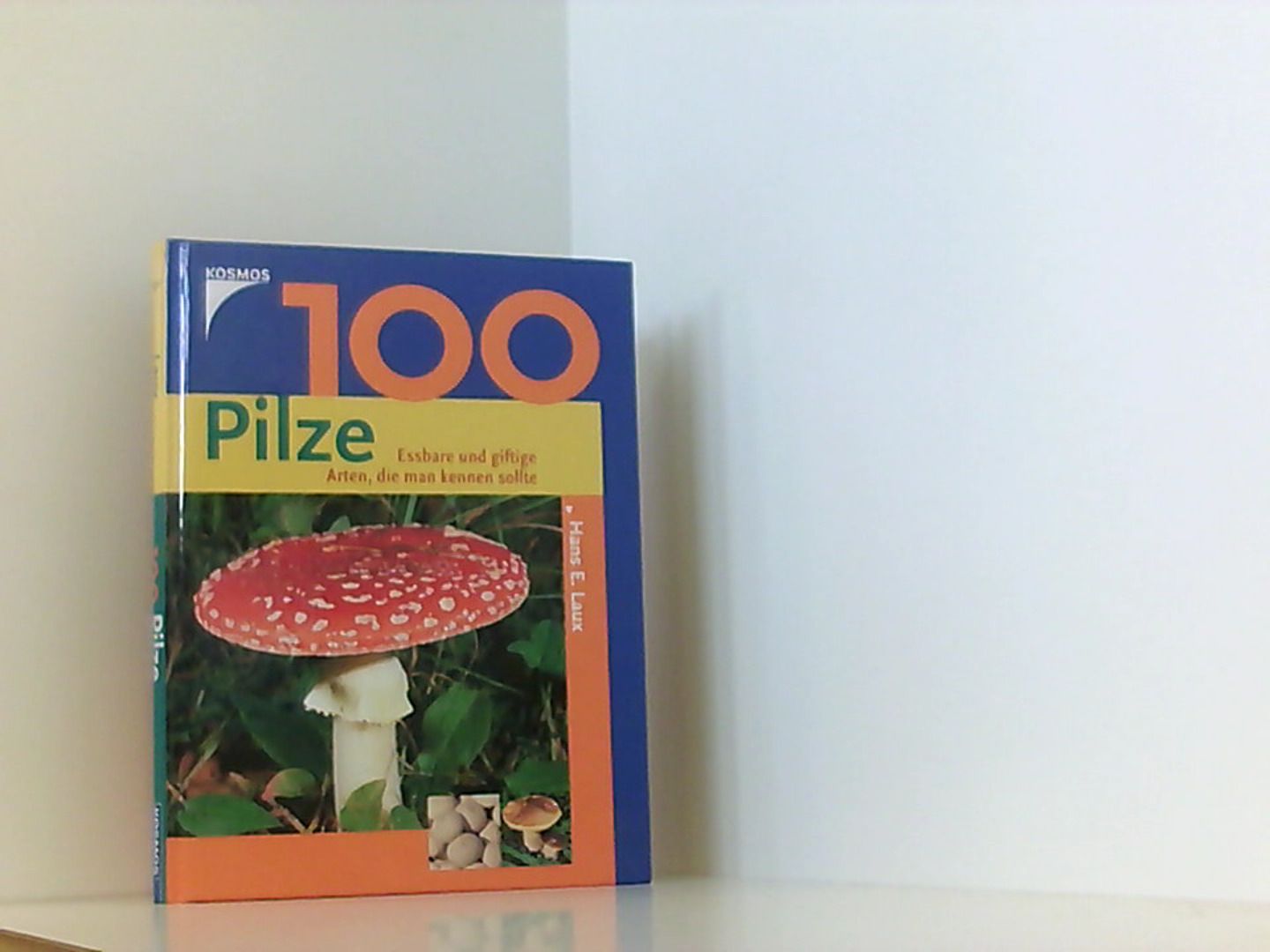 100 Pilze - Laux Hans, E.