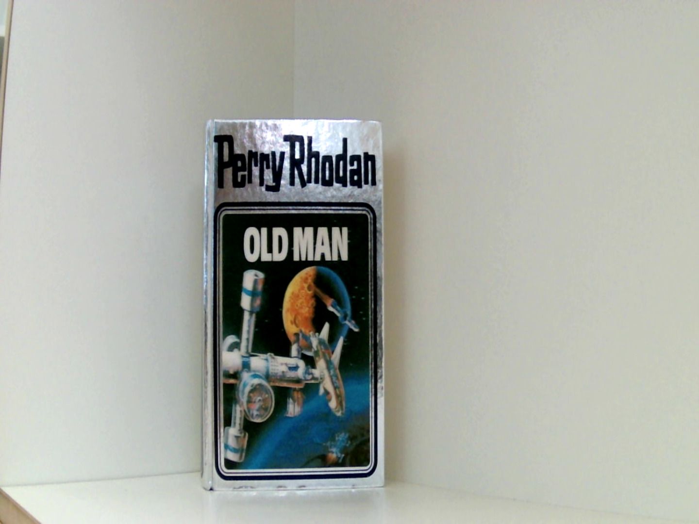 Old Man. Perry Rhodan 33. (Perry Rhodan Silberband, Band 33) - Voltz, William