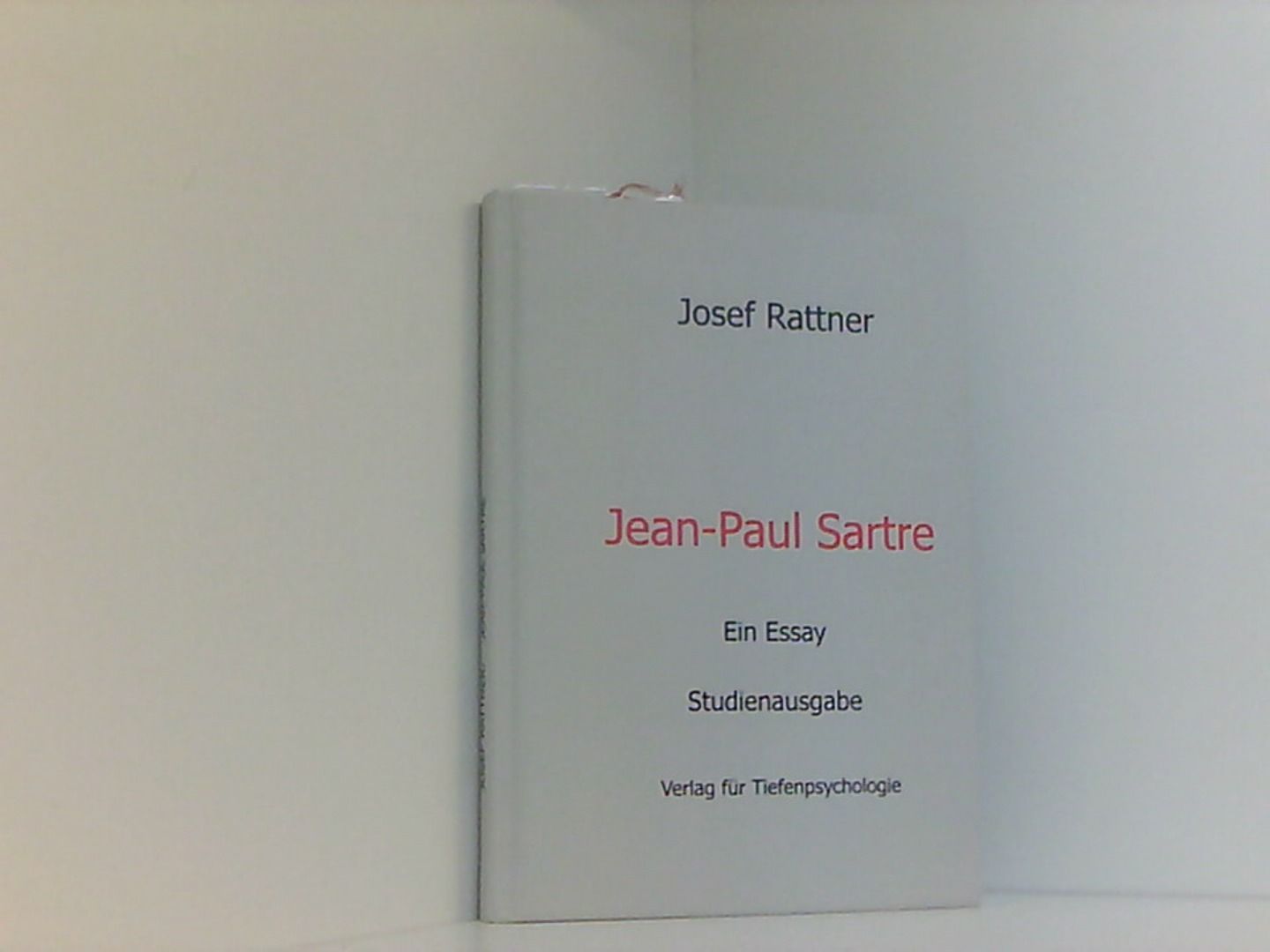 Jean-Paul Sartre: Ein Essay - Studienausgabe - Rattner, Josef