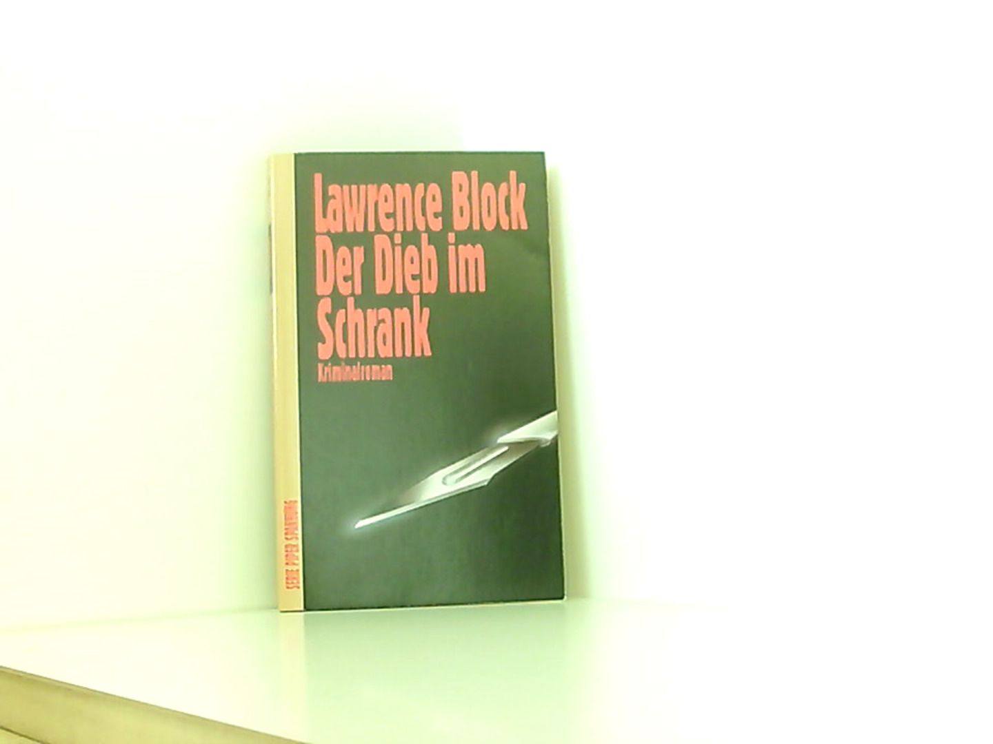 Der Dieb im Schrank: Kriminalroman (Piper Taschenbuch) - Block, Lawrence und von Poellheim Felix