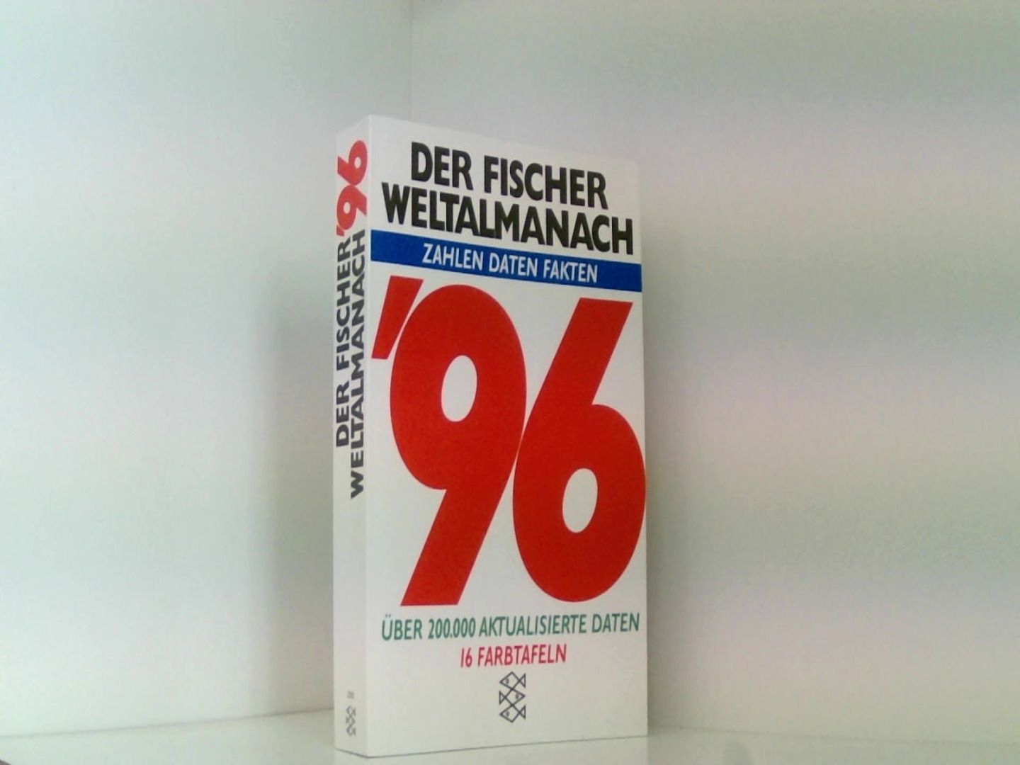 Der Fischer Weltalmanach '96: Zahlen, Daten, Fakten (Fischer Taschenbücher) - Baratta Mario, von