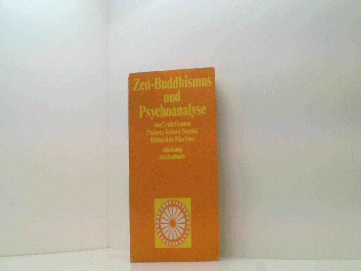 Zen-Buddhismus und Psychoanalyse. - Erich, Fromm, Suzuki Daisetz Teitaro  und Martino Richard de