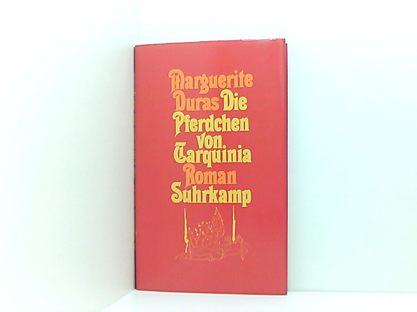 Die Pferdchen von Tarquinia: Roman - Duras, Marguerite und Maria Guggenheimer Walter