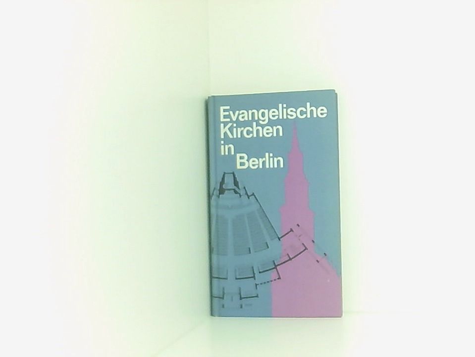 Evangelische Kirchen in Berlin - Kühne, Günther und Elisabeth Stephani