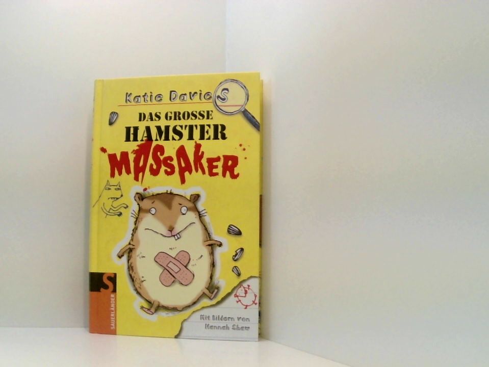 Das große Hamstermassaker Katie Davies. Mit Ill. von Hannah Shaw. Aus dem Engl. von Monika Lange - Davies, Katie und Monika Lange