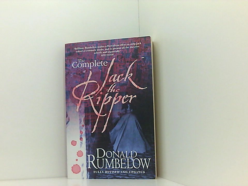 The Complete Jack The Ripper - Donald Rumbelow und Colin Wilson