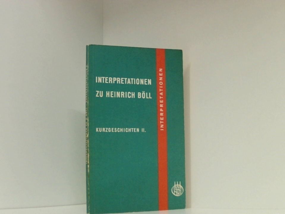 Interpretationen zu Heinrich Böll.: Kurzgeschichten II