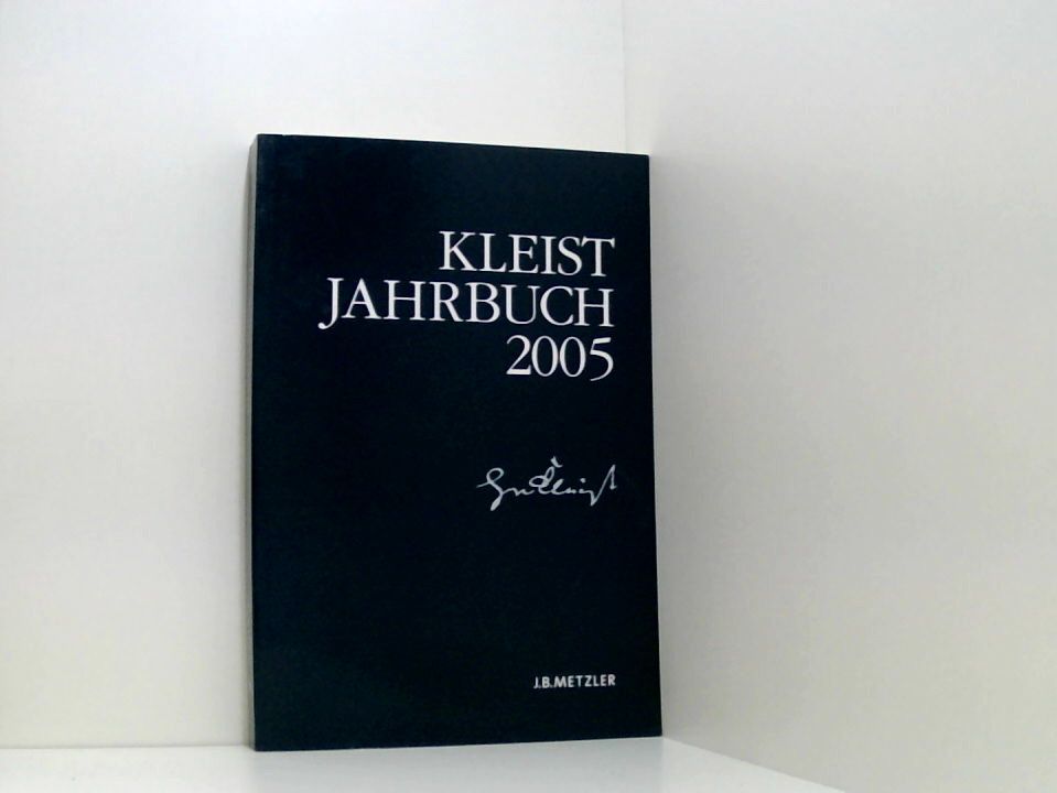 Kleist-Jahrbuch 2005 - Blamberger, Günter, Sabine Doering  und Gabriele Brandstetter