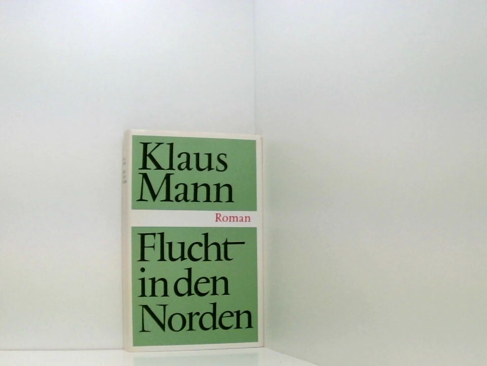 Flucht in den Norden - Klaus Mann und Wolfgang Kießling